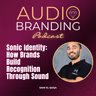 Sonic Identity: How Brands Build Recognition Through Sound | Sami El-Quqa