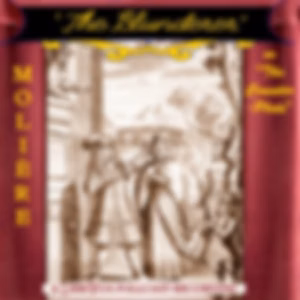 Blunderer, or The Counterplots, The by Molière (1622 - 1673)
