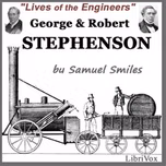 George and Robert Stephenson by Samuel Smiles (1812 - 1904)