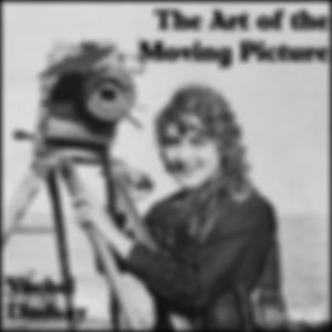 Art of the Moving Picture, The by Vachel Lindsay (1879 - 1931)