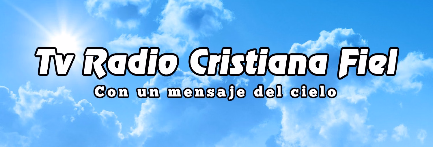 Tv Radio Cristiana Fiel