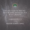 2 Corinthians 5:1-10 • Kung Gusto mo ng Sigurado, Dito ka na kay Cristo (Aldrin Capili)