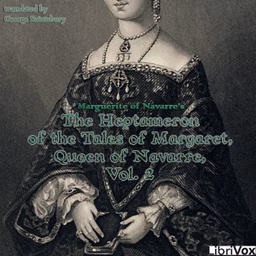 Heptameron of the Tales of Margaret, Queen of Navarre, Volume 2