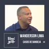 Casos de Bandeja #4 - Wanderson Lima