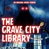 THE GRAVE CITY LIBRARY: The Ghost Hunter Grove City Forgot Overnight