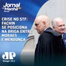Crise no STF: Fachin se posiciona na briga entre Moraes e Mendonça