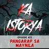 Episode 422 : Pangarap sa Maynila