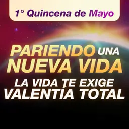 🔮 El Valor para atravesar tus Miedos - Tránsitos 1° Quincena de Mayo - Astrología