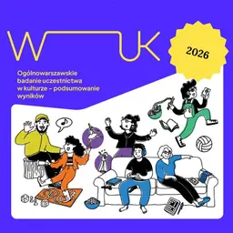 Życie kulturalne warszawianek i warszawiaków!