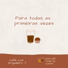 Café com brigadeiro - Para todas as primeiras vezes