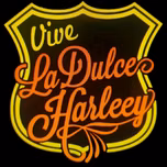 Vive La Dulce Harleey
