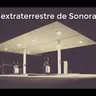 El extraterrestre de Sonora
