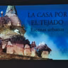 La Casa por el Tejado