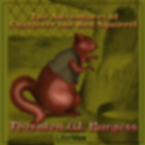 Adventures of Chatterer the Red Squirrel (version 3), The by Thornton W. Burgess (1874 - 1965)