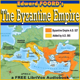 Byzantine Empire, The by Edward Foord