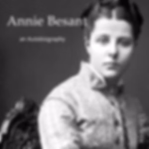 Annie Besant by Annie Besant (1847 - 1933)