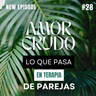 Terapia de pareja: lo que crees que es… y lo que realmente pasa