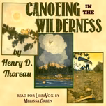 Canoeing in the Wilderness by Henry David Thoreau (1817 - 1862)