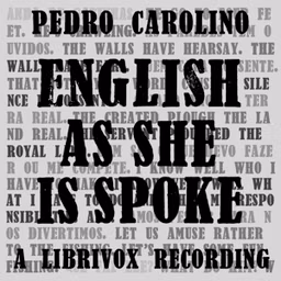 English as She is Spoke by Pedro Carolino (1788 - 1866)