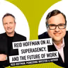 Reid Hoffman On AI, Superagency, And The Future Of Work
