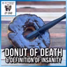 Donut of Death & Definition of Insanity | SOTG 1346