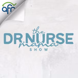 The Dr. Nurse Mama Show