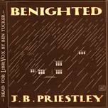 Benighted by John Boynton Priestley (1894 - 1984)
