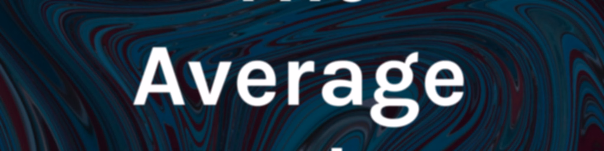 "Conversations" with The Average Dude ~