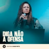 DIGA NÃO À OFENSA | PRA. IVONE PINTO