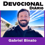 Gabriel Binato - Devocional Diário