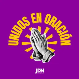 ¡Unámonos en oración! - Unidos en Oración