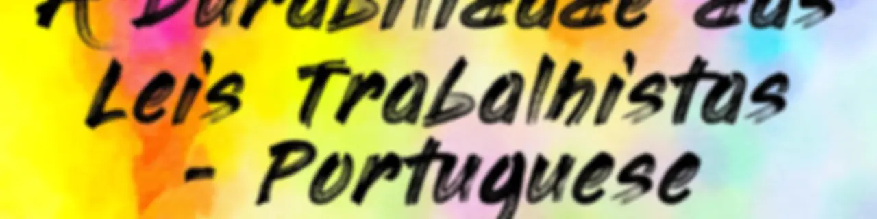 A Durabilidade das Leis Trabalhistas - Portuguese (EOLL)