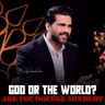 God or the World? Are You Double-Minded?