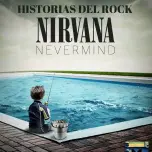 Especial Nevermind Nirvana
