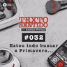 TEXTO SENTIDO 032 – Estou indo buscar a Primavera…