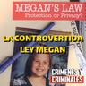 La controvertida Ley Megan - Episodio exclusivo para mecenas