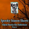 Spooky Season Shorts - Ghost Stories For Halloween - Week 2