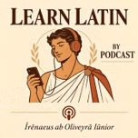 Learn Latin By Podcast