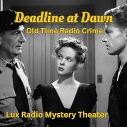 Deadline at Dawn - Old Time Radio Crime