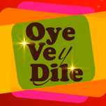 Oye Ve y Dile