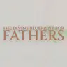 The Divine Blueprint for Fathers