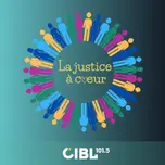 CIBL 101.5 FM : La justice à coeur