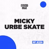 MÁS DE 20 AÑOS CAPTURANDO LA CALLE / EL ORIGEN DE URBESKATE/ MIGUEL ÁNGEL X EFECTO OLLIE EP 226