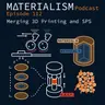 Episode 112: Merging 3D Printing and SPS
