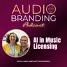 AI in Music Licensing with Laney and Matt McCormick