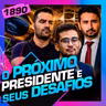 1890 - O PRÓXIMO PRESIDENTE DO BRASIL - KIM, ARTHUR DO VAL E MINATOGAWA