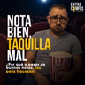 Buena Nota, Mala Taquilla (Qué pasa?)