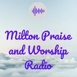 Milton Praise and Worship Radio