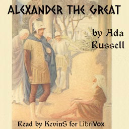 Alexander the Great by Ada Russell (1879 - )