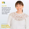 224. El papel de la alimentación en el cáncer con Raquel Sánchez